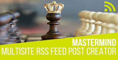Mastermind Multisite RSS Feed Post Generator 1.5.1
